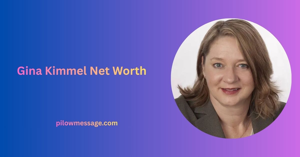 Gina Kimmel Net Worth