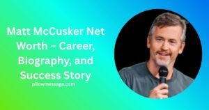 Matt McCusker Net Worth