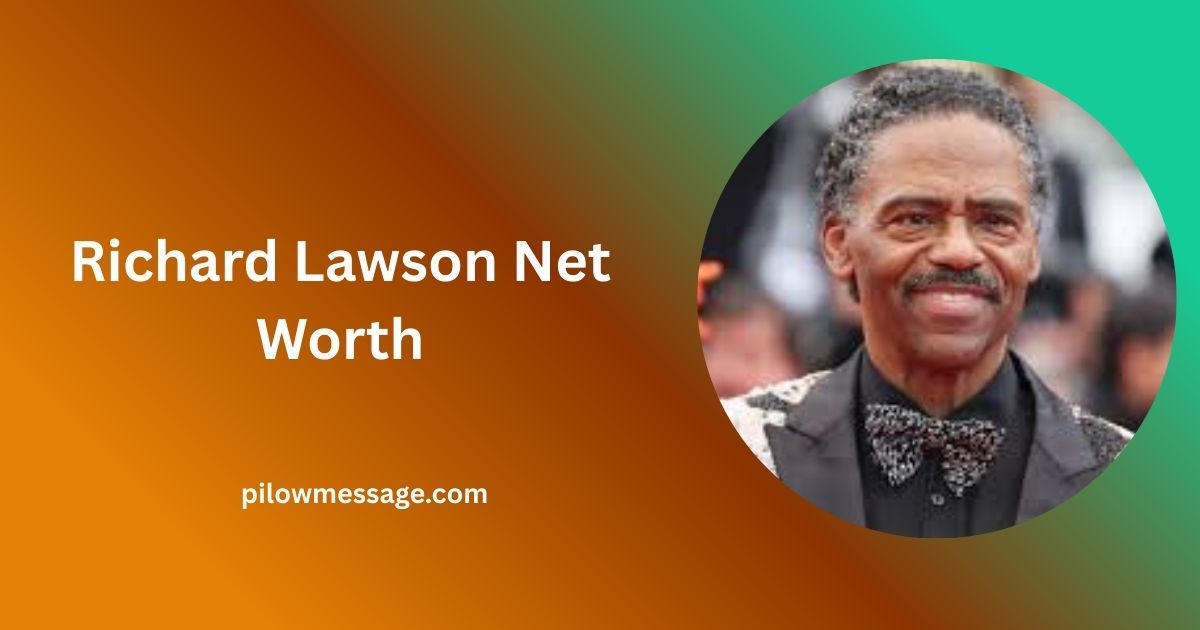 Richard Lawson Net Worth